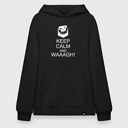 Худи оверсайз Warhammer keep calm and waaagh