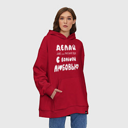 Толстовка-худи оверсайз Делай с любовью, цвет: красный — фото 2