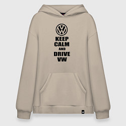 Толстовка-худи оверсайз Keep Calm & Drive VW, цвет: миндальный