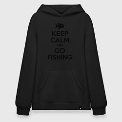 Толстовка-худи оверсайз Keep Calm & Go fishing, цвет: черный