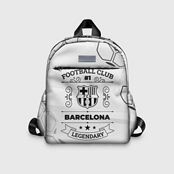 Детский рюкзак Barcelona Football Club Number 1 Legendary, цвет: 3D-принт
