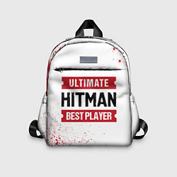 Детский рюкзак Hitman: красные таблички Best Player и Ultimate, цвет: 3D-принт