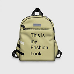 Детский рюкзак This is my fashion look, цвет: 3D-принт