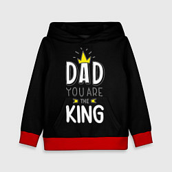 Толстовка-худи детская Dad you are the King, цвет: 3D-красный