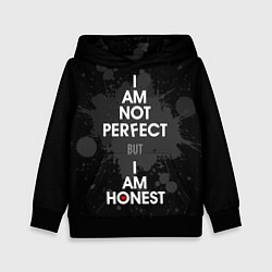 Детская толстовка I am not perfect, but I am honest