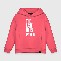 Детское худи оверсайз The Last of Us: Part II