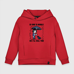 Толстовка оверсайз детская Be kind to animals or I'll kil, цвет: красный