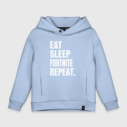 Толстовка оверсайз детская EAT SLEEP FORTNITE REPEAT, цвет: мягкое небо