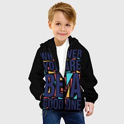 Куртка с капюшоном детская Whatever You Are Be A Good One, цвет: 3D-черный — фото 2