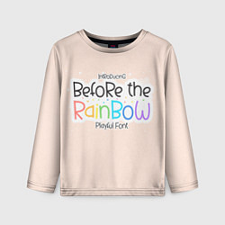 Лонгслив детский Before the Rainbow, цвет: 3D-принт