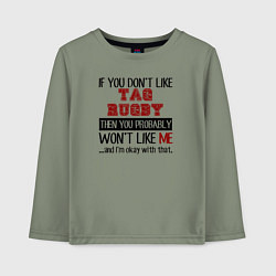 Детский лонгслив Если тебе не нравится регби, то и я тебе не понрав