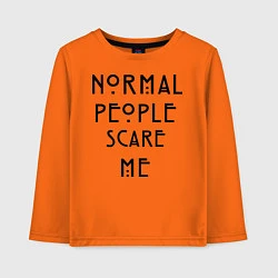 Детский лонгслив Normal people scare me