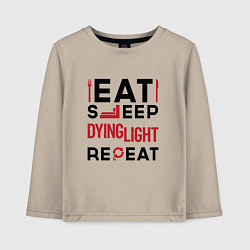 Детский лонгслив Надпись: eat sleep Dying Light repeat