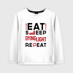 Детский лонгслив Надпись: eat sleep Dying Light repeat