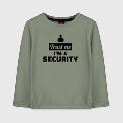 Лонгслив хлопковый детский Верь мне я охранник, цвет: авокадо