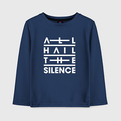 Детский лонгслив All Hail The Silence