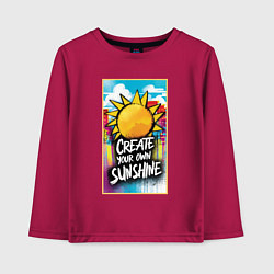 Детский лонгслив Create your own sunshine