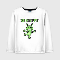 Детский лонгслив Инопланетянин, мем, be happy