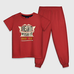Детская пижама Dream it, Wish it, Do it