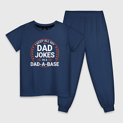 Детская пижама I keep all my dad jokes in a dad a base