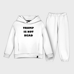 Детский костюм оверсайз Trump is not dead - motto, цвет: белый