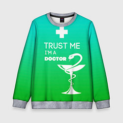 Детский свитшот Trust me, i'm a doctor