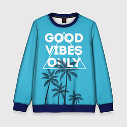 Детский свитшот Good vibes only