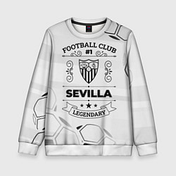 Свитшот детский Sevilla Football Club Number 1 Legendary, цвет: 3D-белый