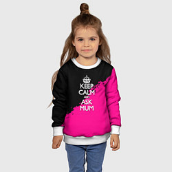 Свитшот детский Keep calm ask mum, цвет: 3D-белый — фото 2