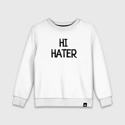 Детский свитшот HI HATER BYE HATER