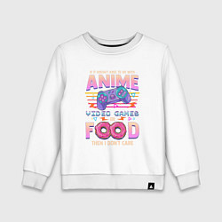 Детский свитшот Anime Video Games Or Food