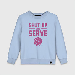 Детский свитшот Shut Up And Serve