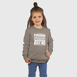 Свитшот хлопковый детский Я думаю, что мой личный тренер пытается меня убить, цвет: утренний латте — фото 2