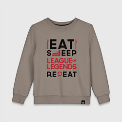 Детский свитшот Надпись: Eat Sleep League of Legends Repeat