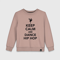 Детский свитшот Keep calm and dance hip hop