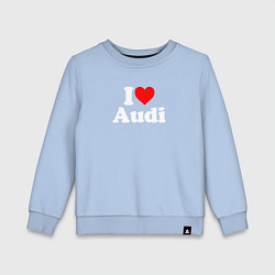 Свитшот хлопковый детский I love Audi, цвет: мягкое небо