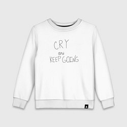Свитшот хлопковый детский Cry and keep going, цвет: белый