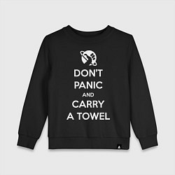 Детский свитшот Dont panic & Carry a Towel