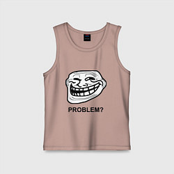 Майка детская хлопок Trollface. Problem? Проблемы?, цвет: пыльно-розовый