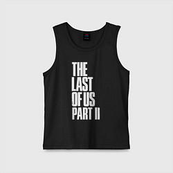 Майка детская хлопок The Last of Us: Part II, цвет: черный