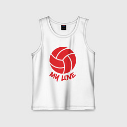 Майка детская хлопок Volleyball my love, цвет: белый