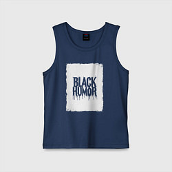 Майка детская хлопок Чёрный юмор в подтёках, цвет: тёмно-синий