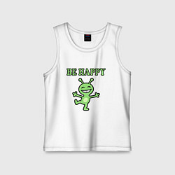 Детская майка Инопланетянин, мем, be happy