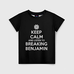 Футболка детская Keep Calm & Breaking Benjamin, цвет: 3D-принт