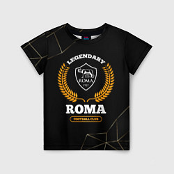 Футболка детская Лого Roma и надпись legendary football club на тем, цвет: 3D-принт