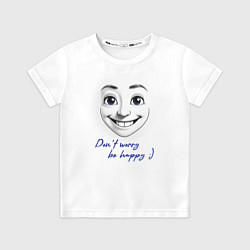 Футболка детская Dont worry be happy, цвет: 3D-принт