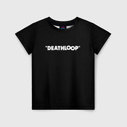 Футболка детская Deathloop logo, цвет: 3D-принт