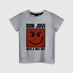 Детская футболка Bon Jovi: Have a nice day