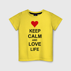 Футболка хлопковая детская Keep Calm & Love Life, цвет: желтый