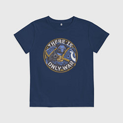 Футболка хлопковая детская There is only war арт, цвет: тёмно-синий